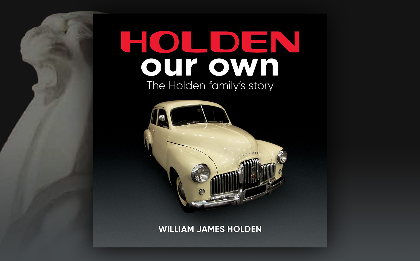HOLDEN OUR OWN: The Holden family&rsquo;s story