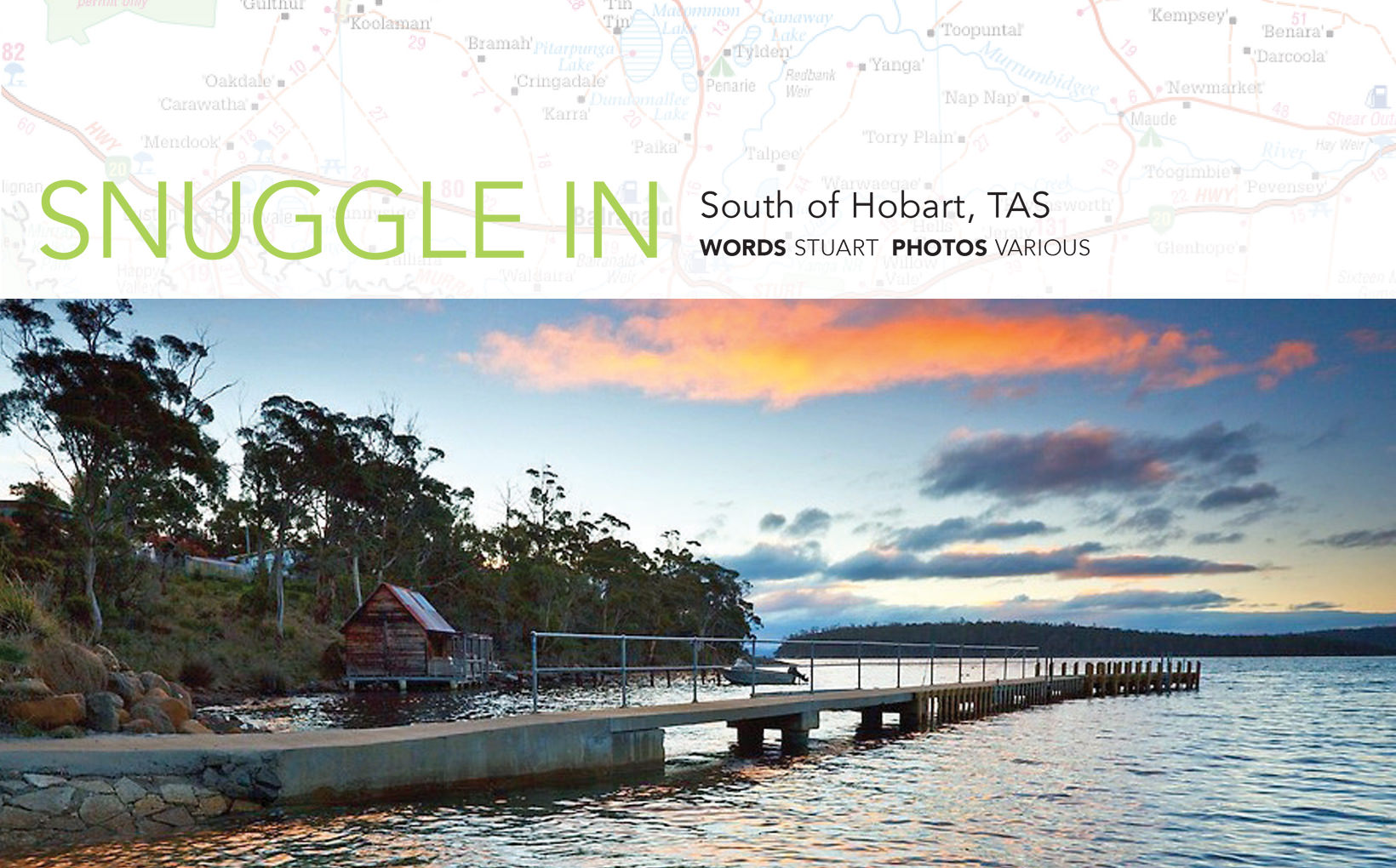 Snuggle In: South of Hobart, Tasmania