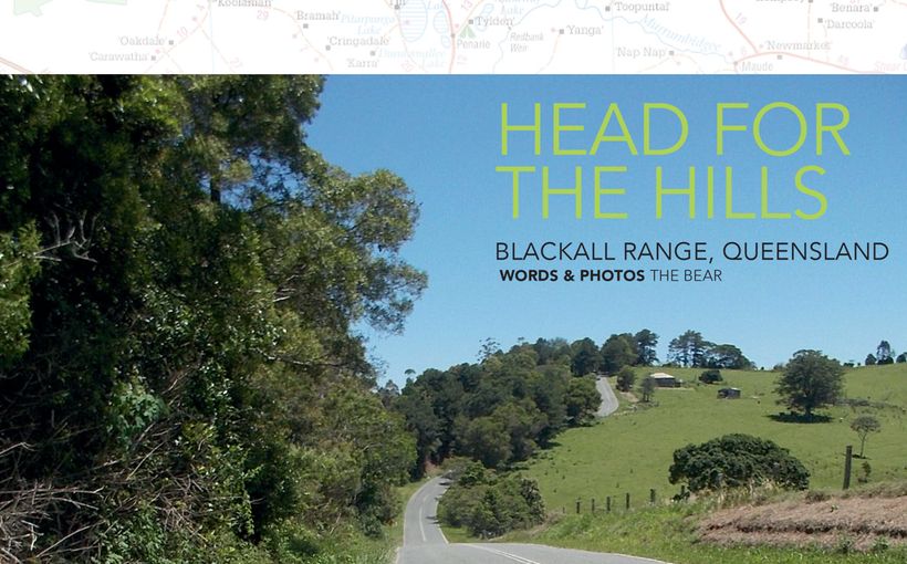 Head for the Hills: Blackall Range, Queensland